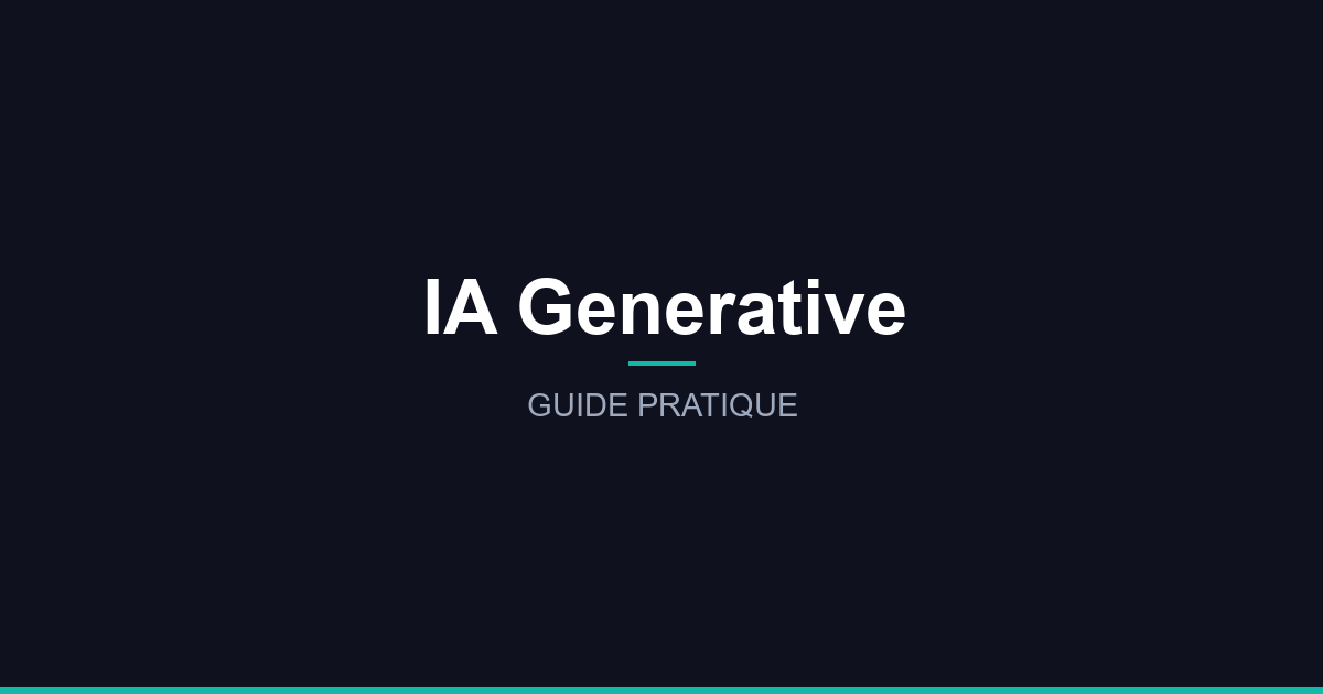 IA Générative - Guide Pratique