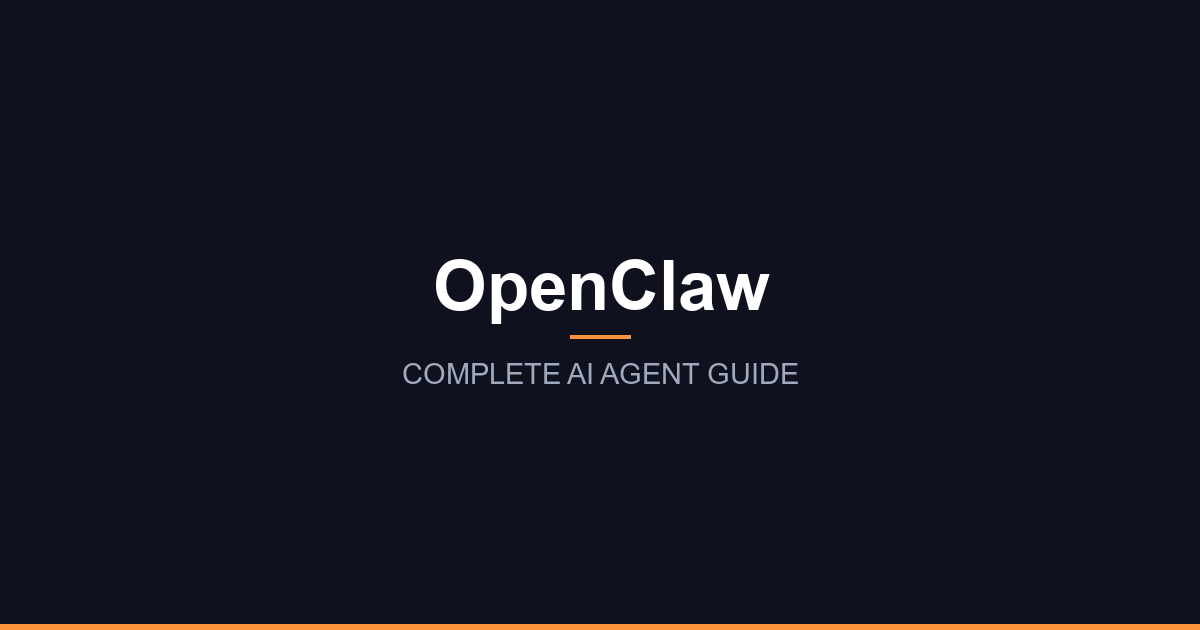 OpenClaw: Complete AI Agent Guide