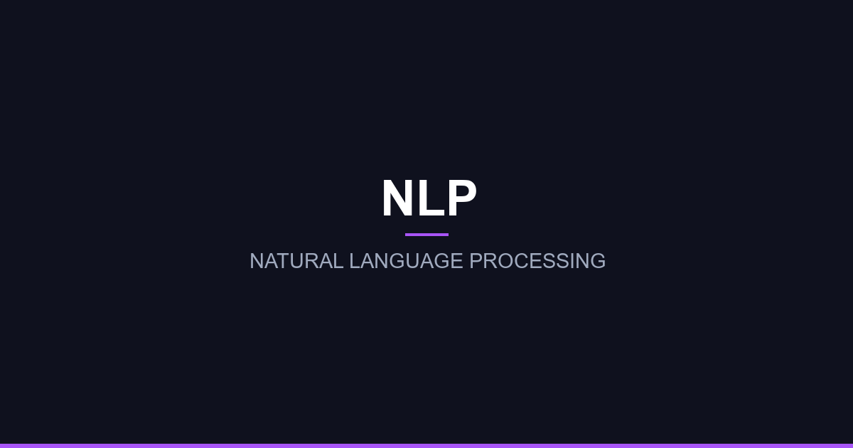 Natural Language Processing (NLP)
