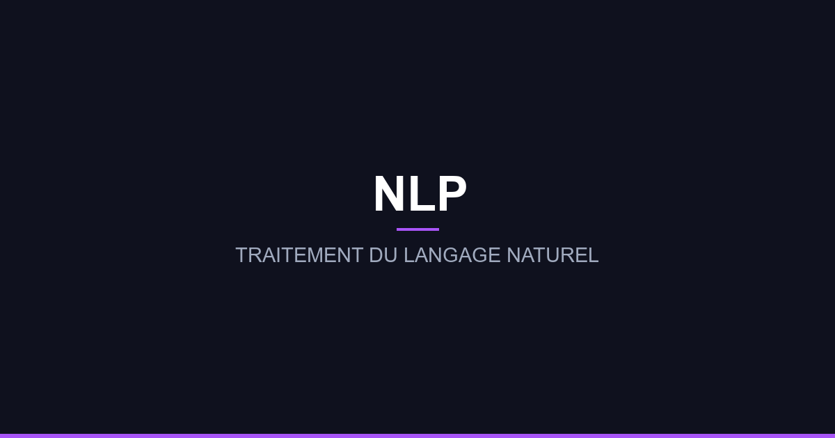 Traitement du Langage Naturel (NLP)